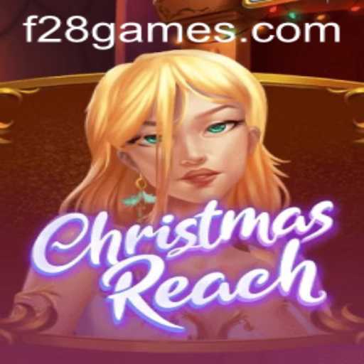 Unwrapping the Festive World of ChristmasReach: A New Gaming Experience with F28.COM